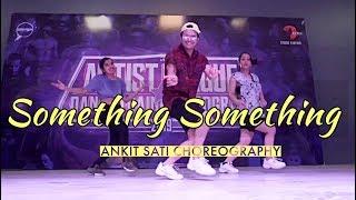 SOMETHING SOMETHING - Mika Singh | Ankit Sati Choreography