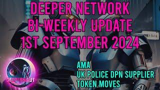 Deeper Network Fortnightly Update: 1st September 2024 - Good Reviews - AMA and Token Patterns