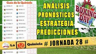  LA QUINIELA de esta semana Jornada 28   Análisis y Pronósticos BOXING DAY