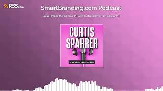 Ep.94 | Inside the World of PR with Curtis Sparrer from Bospar PR