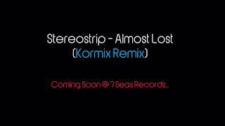 Stereostrip - Almost Lost (KORMIX REMIX)