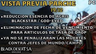 BLACK DESERT SA | VISTA PREVIA PARCHE 19/12 | REDUCCION ESENCIA DE AGRIS BS/GOD - EYED | PC