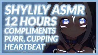 ASMR - 12 hours of Lily - Purr, compliments, heartbeat, tapping, cupping