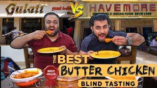 Havemore VS Gulati Restaurant - Best Butter Chicken