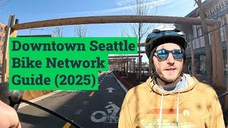 Downtown Seattle Bike Network Guide (2025)