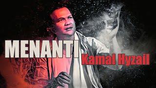 Menanti Official Mv - Kamal Hyzail