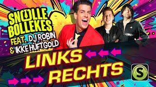 Snollebollekes X DJ Robin X Ikke Hüftgold - Links Rechts (Original Deutsch Version)