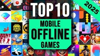 TOP 10 OFFLINE Mobile Games  | Best Offline Games for Android and iOS 2025