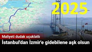 İzmir İstanbul Otoyol ve Köprü Geçiş Ücretleri 2025!