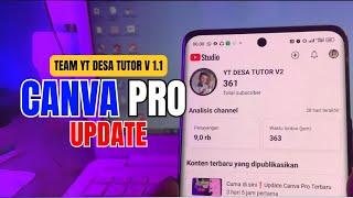 Update Terbaru Canva Pro YT Desa Tutor V.1.1