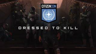 CitizenCon 2954: Dressed to Kill