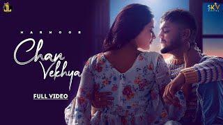 Chan Vekhya - Harnoor | Yeah Proof | Punjabi Song 2023 | New Punjabi Love Song 2023