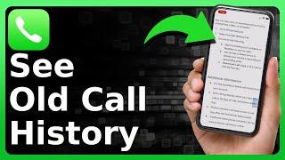 How To See Old Call History On iPhone