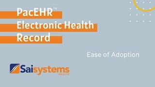 PacEHR™ Electronic Health Record: Ease of Adoption