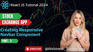 #101 | PART - 3 |  Creating a Responsive Navbar with React Router DOM | Stock Exchange Website