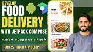 CREATE Your Own Food Delivery App with Android Jetpack Compose Tutorial E:27  | Rider App setup