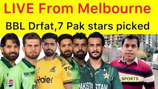 LIVE from Melbourne  BBL DRAFTING | 7 Pakistani  players picked for Bag bash league 2025-26