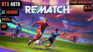 REMATCH RTX 4070 FPS TEST | RTX 4070 & i5 14400F Benchmark 1440p/4K