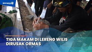 MADIUN - Tiga Makam di Lereng Wilis Dirusak Ormas