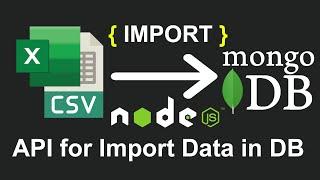 Create API for Importing Excel or CSV File Data in MongoDB using Node JS -  Import CSV Mongo Node JS