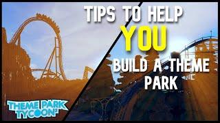 Tips To Help YOU! Build a Theme Park