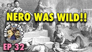 Emperor NERO was the WILDEST! | ep 32 - History Hyenas