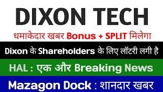 Bonus + SPLIT Declared dixon technologies share latest news mazagon dock share news hal share news