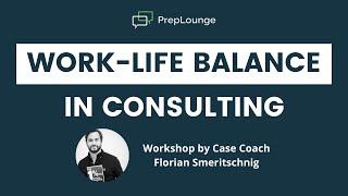 Work-Life Balance in Consulting | Workshop by Florian Smeritschnig