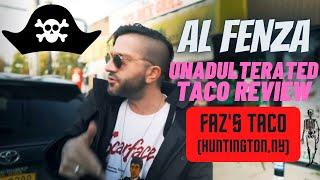 The AL Fenza Unadulterated Taco Review - Faz's Tex-Mex Grill (Huntington,NY)