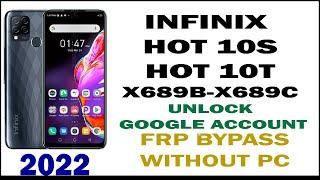 Infinix Hot 10S (X689B/X689C) Frp Bypass 2022 Without PC /Remove Google Account Lock Android 11