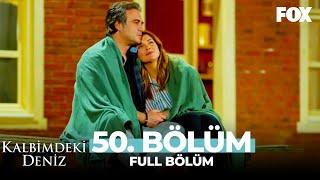 Kalbimdeki Deniz 50. Bölüm