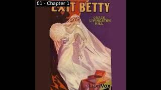 Exit Betty by Grace Livingston Hill read by Various | Full Audio Book