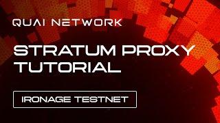 Iron Age Testnet Stratum Proxy Tutorial