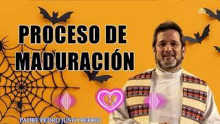 Proceso de maduración - Padre Pedro Justo Berrío