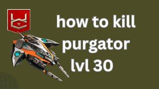 war commander how to kill purgator lvl 30