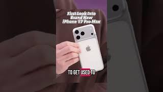 First Look Into Brand New IPhone 17 Pro Max  #viral #fyp #trending #share #iphone #apple #iphone17