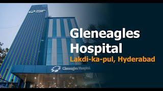 Unparalleled Care and Innovation at Gleneagles Hospital Lakdi-Ka-Pul Hyderabad | Gleneagles Hospital