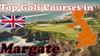 Top Public Golf in Margate, UK