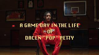 A Game Day In The Life of 6'4 PG Dacen "PoP" Petty