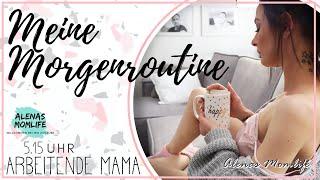 05:15 UHR  meine MORGENROUTINE - einer arbeitenden Mama - MEIN ENTSPANNTER START I Alenas Momlife