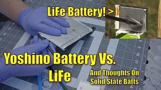 Yoshino Update, Battery Teardown, Compared to LiFe Batt