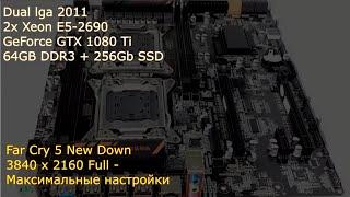 Huanan X79 HuananZhi 2x lga 2011 Dual Xeon E5 2690 Far Cry New Down тест.