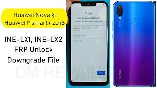 Huawei Nova 3i (INE-LX1) FRP Bypass Downgrade Firmware Safe Mode 2021 | INE-LX1 FRP Downgrade File