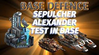 War Commander Base Defence / Sepulcher & Alexander In base Test .