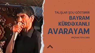 Bayram Kürdəxanlı - Avarayam - Talışlar Şou Göstərir