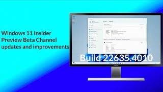 Windows 11 Insider Preview Build 22635.4010 (Beta Channel): Updates and Improvements