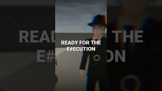 Ready For The E️ECUTION