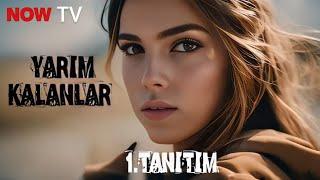 Yeni Dizi 2024 | Yarım Kalanlar | 1.Bölüm - Dizi Fragman Tanıtım