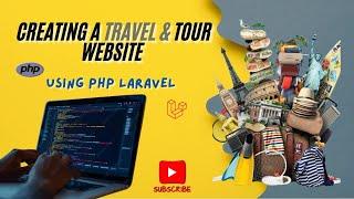 Building a Complete Travel & Tour Website with PHP & Laravel | Project Showcase