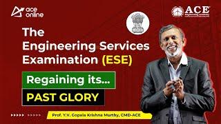 The Engineering Services Examination(ESE) Regaining its.. PAST GLORY | ACE Online | ACE Engg Academy